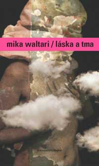 (oblka) 
Mika Waltari: Lska a tma